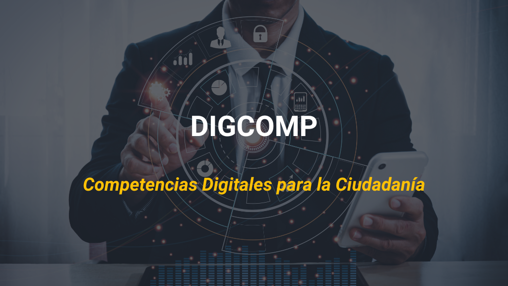 DigComp, las nuevas competencias digitales