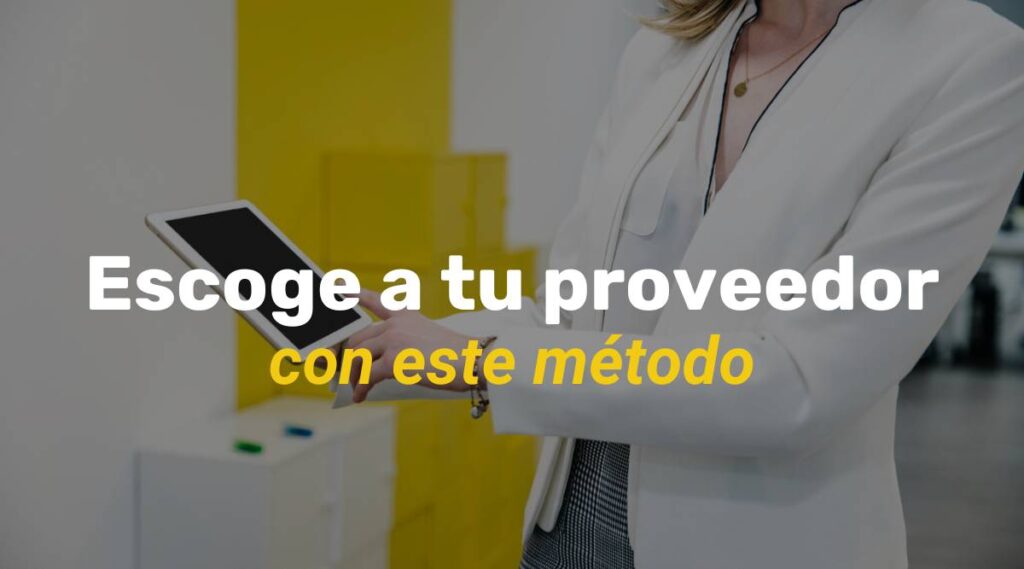 Escoge al proveedor adecuado con este método