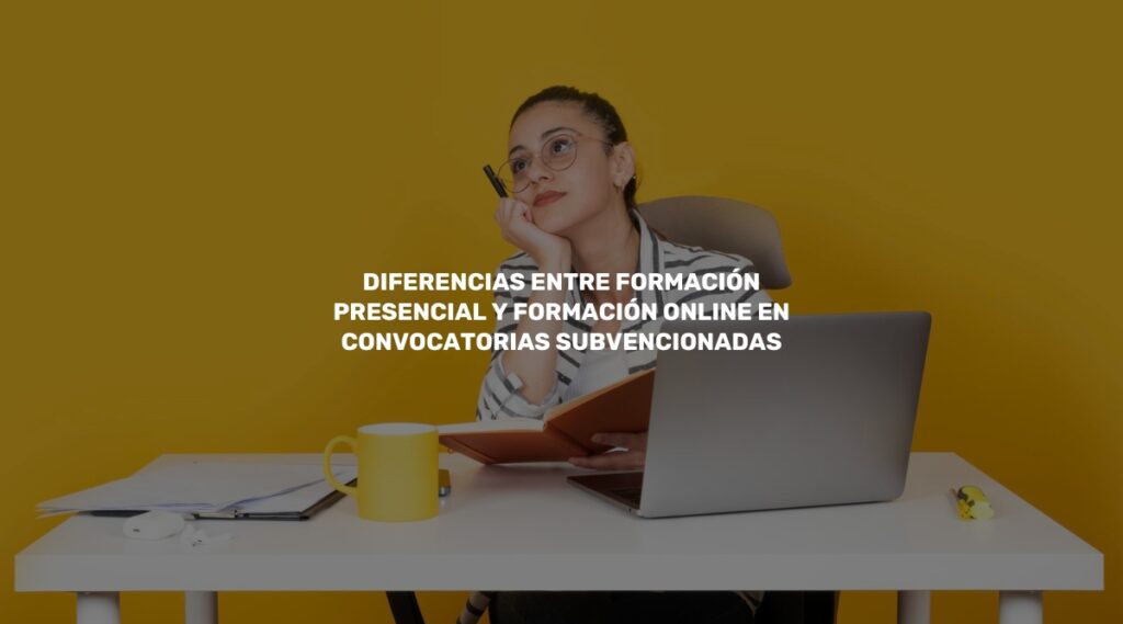 Formación online vs presencial: Qué elegir según convocatoria