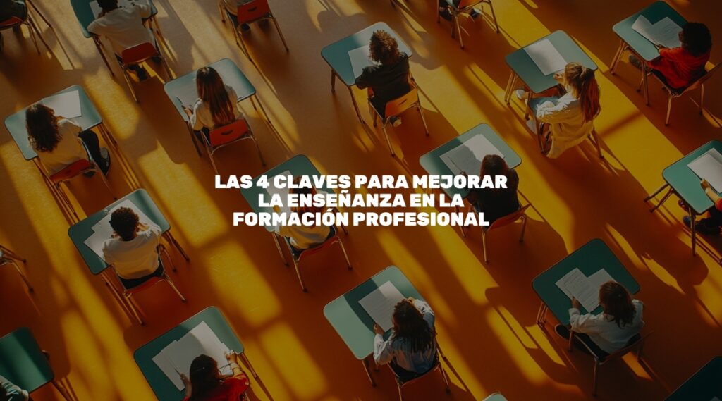 Formación Profesional: Claves para Mejorar la Enseñanza